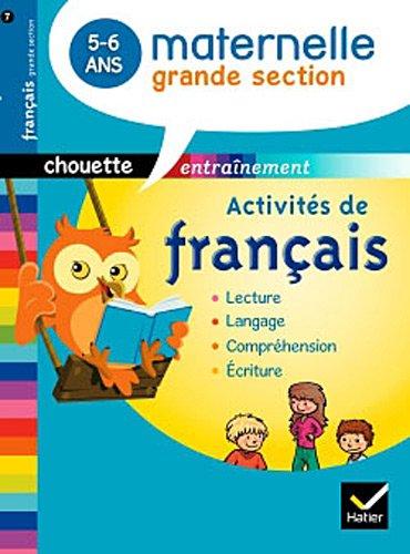 Activités de français, maternelle grande section, 5-6 ans : écriture, lecture, langage, compréhension