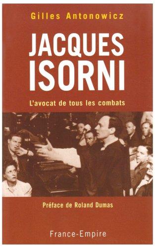 Jacques Isorni : l'avocat de tous les combats