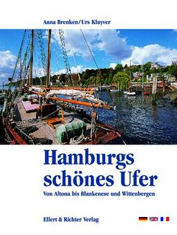 Hamburgs schönes Ufer. Eine Bildreise. Von Altona bis Blankenese und Wittenbergen