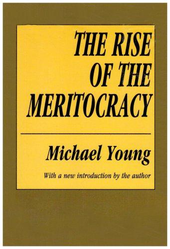 The Rise of the Meritocracy (Classics in Organization and Management Series)