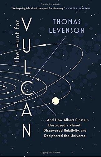 The Hunt for Vulcan: . . . And How Albert Einstein Destroyed a Planet, Discovered Relativity, and Deciphered the Universe