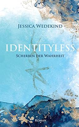 Identityless- Scherben der Wahrheit