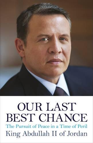 Our Last Best Chance: The Pursuit of Peace in a Time of Peril