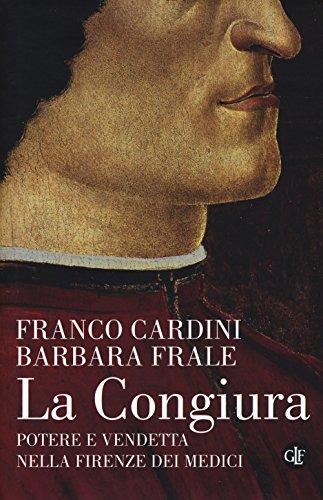 La congiura. Potere e vendetta nella Firenze dei Medici (I Robinson. Letture)