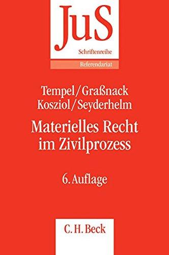 Materielles Recht im Zivilprozess: Schwerpunkte der zivilrichterlichen Praxis (JuS-Schriftenreihe/Referendariat, Band 85)