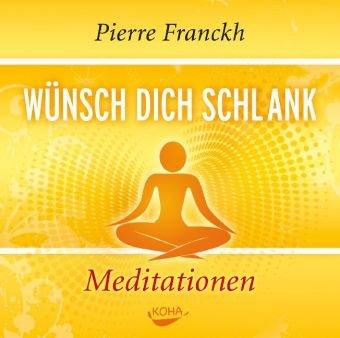 Wünsch dich schlank - Meditation