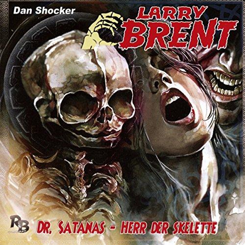 Dr. Satanas: Herr der Skelette (23) (Original Dan Shocker Hörspiele)