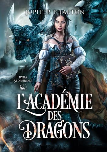 L'académie des dragons (Kyra Stormrider, Band 1)