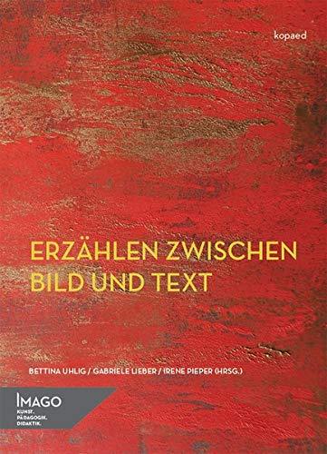 Erzählen zwischen Bild und Text (IMAGO / Kunst.Pädagogik.Didaktik)