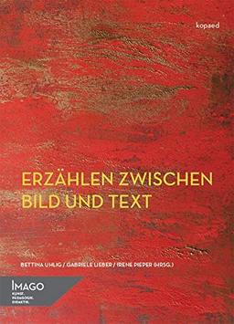 Erzählen zwischen Bild und Text (IMAGO / Kunst.Pädagogik.Didaktik)