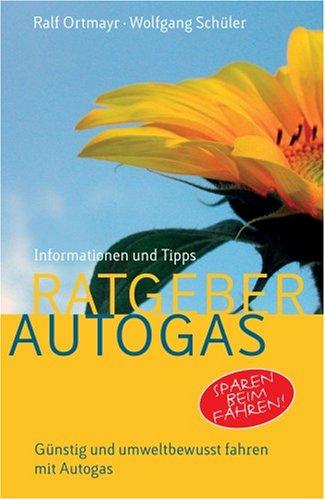 Ratgeber Autogas: Günstig und umweltbewusst fahren mit Autogas