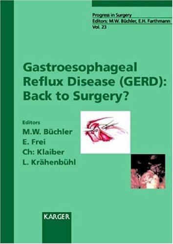 Progress in Surgery / Gastroesophageal Reflux Disease (GERD): Back to Surgery?: International Meeting, Bern, May 1996.