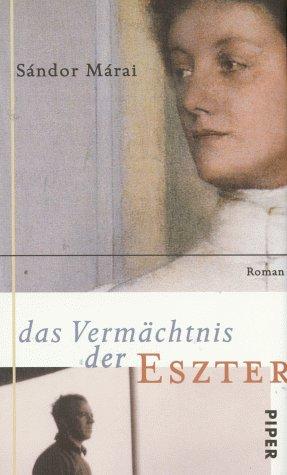 Das Vermächtnis der Eszter: Roman