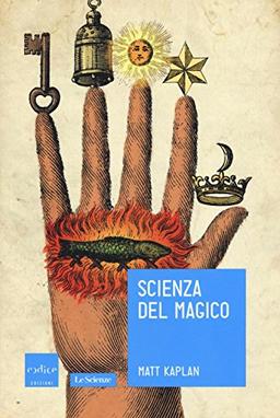 Scienza del magico (Le Scienze)