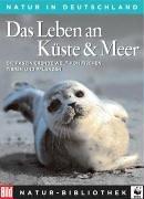 Die Grosse BILD Naturbibliothek, Band 4. Das Leben an Küste und Meer.