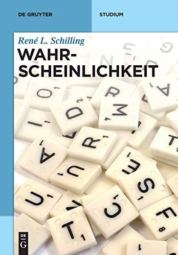 Wahrscheinlichkeit: Eine Einführung für Bachelor-Studenten (De Gruyter Studium)