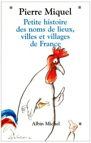 Petite histoire des noms de lieux, villes et villages de France