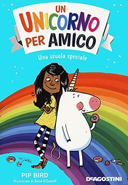 Una scuola speciale. Un unicorno per amico. Nuova ediz. (Le gemme)