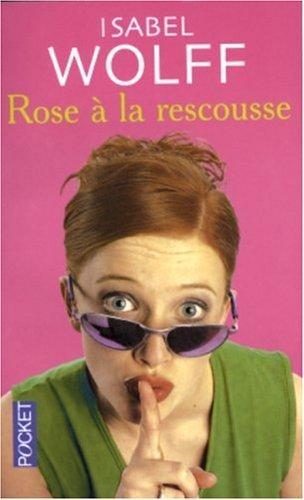 Rose à la rescousse