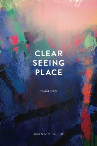 Clear Seeing Place: Studio Visits