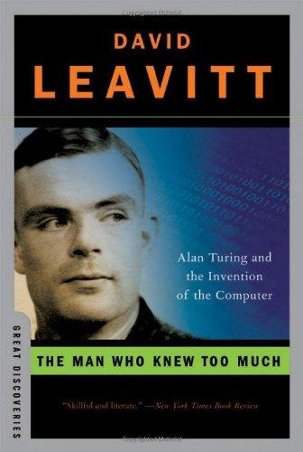 The Man Who Knew Too Much: Alan Turing and the Invention of the Computer (Great Discoveries)