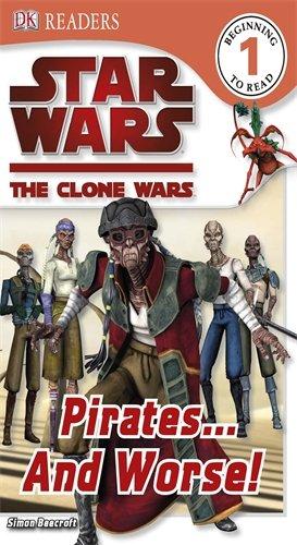 Star Wars Clone Wars Pirates... and Worse! (DK Readers Level 1)