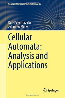 Cellular Automata: Analysis and Applications (Springer Monographs in Mathematics)