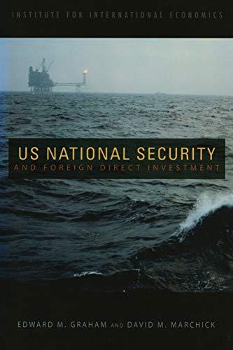 US National Security And Foreign Direct Investment