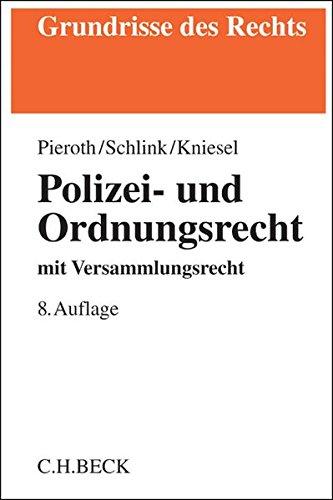 Polizei- und Ordnungsrecht: mit Versammlungsrecht (Grundrisse des Rechts)