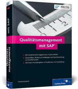 Qualitätsmanagement mit SAP: Das umfassende Handbuch zu SAP QM: Prozesse, Funktionen, Customizing (SAP PRESS)