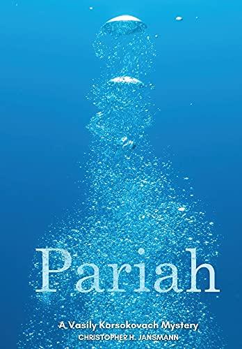 Pariah: A Vasily Korsokovach Mystery (Vasily Korsokovach Investigates, Band 1)