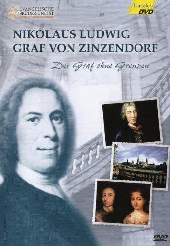 Nikolaus Ludwig Graf von Zinzendorf - Der Graf ohne Grenzen