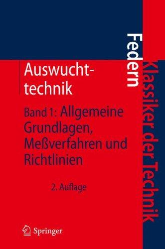 Auswuchttechnik: Band 1: Allgemeine Grundlagen, Meßverfahren und Richtlinien (Klassiker der Technik)