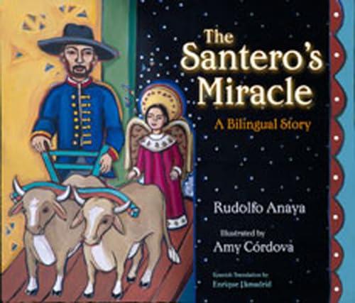 The Santero's Miracle: A Bilingual Story: A Bilingual Story. Engl.-Span.