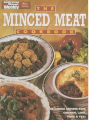 The Minced Meat Cookbook ("Australian Women's Weekly" Home Library)