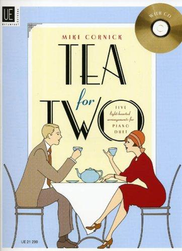 Tea for Two: Fünf beschwingte Evergreens in mittlerem Schwierigkeitsgrad. für Klavier zu 4 Händen mit CD. Ausgabe mit CD