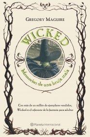 WICKED.MEMORIAS DE UNA BRUJA MALA (Planeta Internacional)