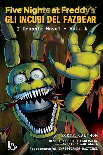 Five nights at Freddy's. Gli incubi del Fazbear. Il graphic novel (Vol. 1)