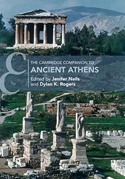 The Cambridge Companion to Ancient Athens (Cambridge Companions to the Ancient World)