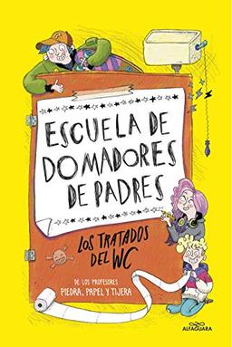 Escuela de domadores de padres 1 - Los tratados del WC (Jóvenes lectores, Band 1)