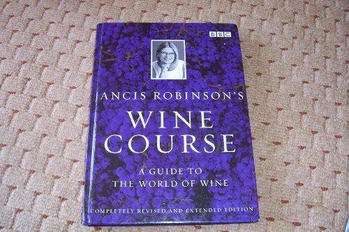 Wine Course- A Guide To The orld Of Wine