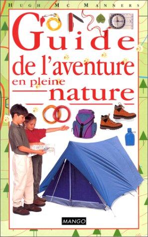 Guide de l'aventure en pleine nature