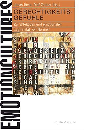 Gerechtigkeitsgefühle: Zur affektiven und emotionalen Legitimität von Normen