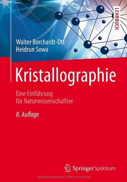 Kristallographie: Eine Einführung für Naturwissenschaftler (Springer-Lehrbuch)