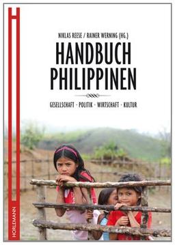 Handbuch Philippinen: Gesellschaft. Politik. Wirtschaft. Kultur