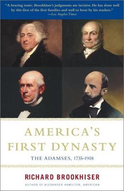 America's First Dynasty: The Adamses, 1735-1918