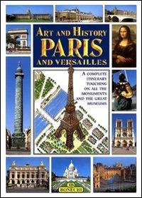 Art and History of Paris and Versailles (Bonechi Art and History Series)