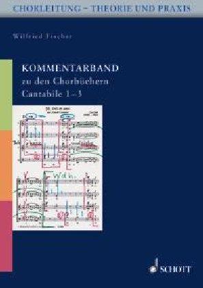 Kommentarband: zu den Chorbüchern Cantabile 1-3 (Chorleitung - Theorie und Praxis)