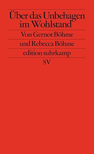 Über das Unbehagen im Wohlstand (edition suhrkamp)