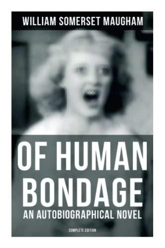 Of Human Bondage - Complete Edition